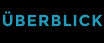 ÜBERBLICK